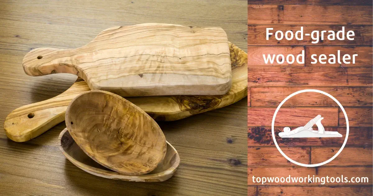 Enhance Safety with Food-Grade Wood Sealer - Top Picks 2023